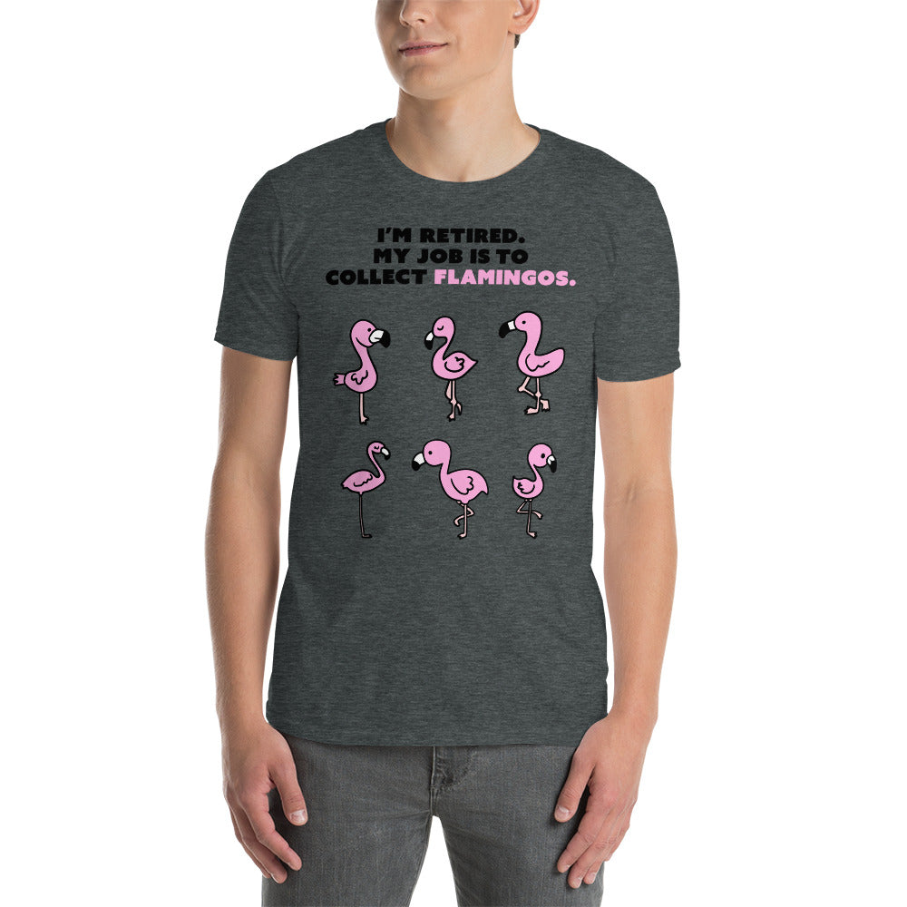 My Job Is To Collect Flamingos T-Shirt