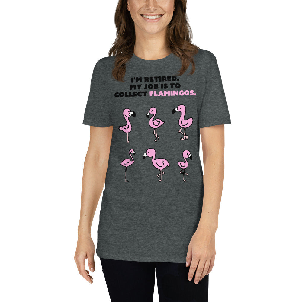 My Job Is To Collect Flamingos T-Shirt