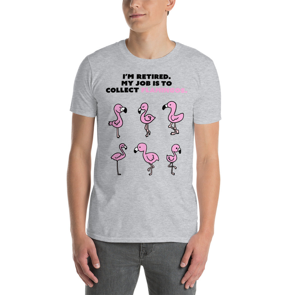 My Job Is To Collect Flamingos T-Shirt