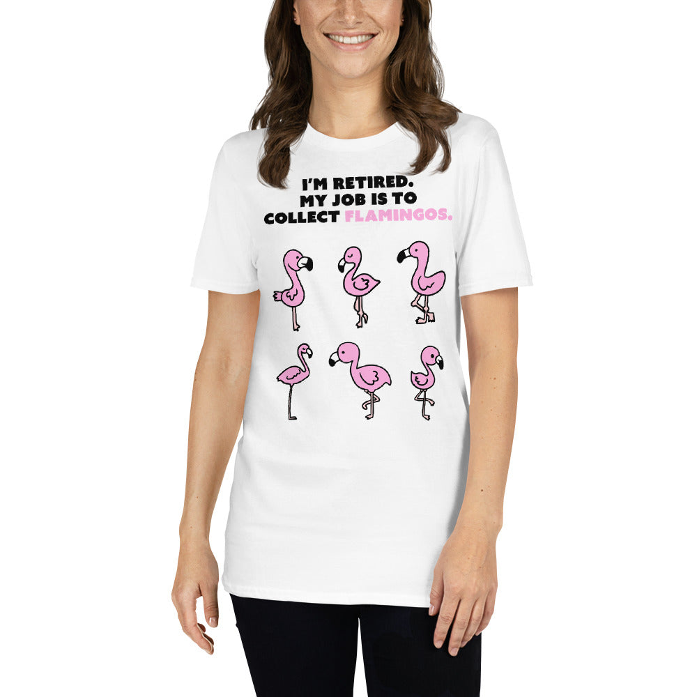 My Job Is To Collect Flamingos T-Shirt
